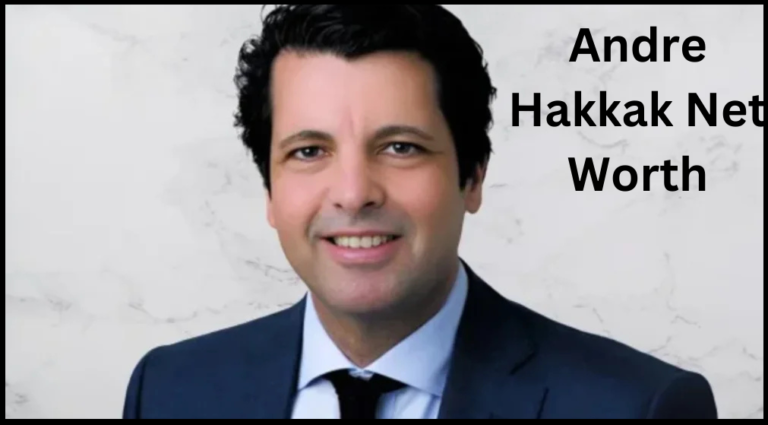 Andre Hakkak Net Worth